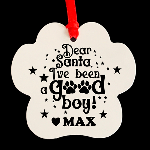 Personalised Aluminium Dog Paw Ornament - I've been a good Boy