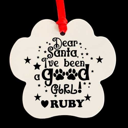 Personalised Aluminium Dog Paw Ornament - I've been a good Girl