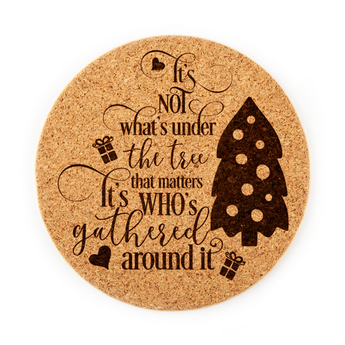 It's Who's Around the Christmas Tree Cork Coaster