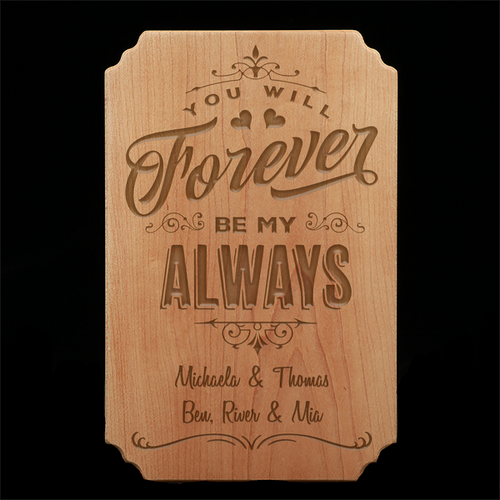 Forever Be My Always Plaque 